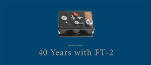 Forty Years with FT-2 (Vierzig Jahre mit FT-2)